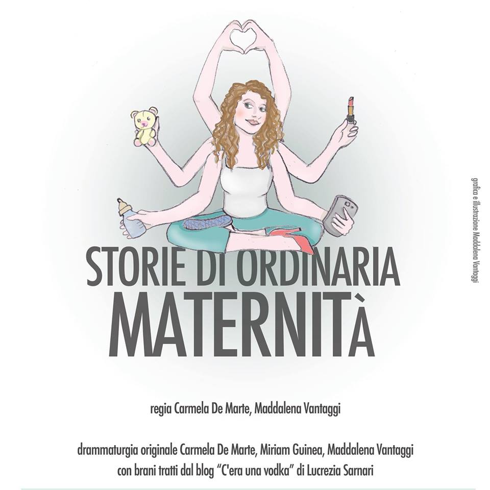 Spettacolo "Storie di ordinaria maternità" - Locandina di Maddalena Vantaggi